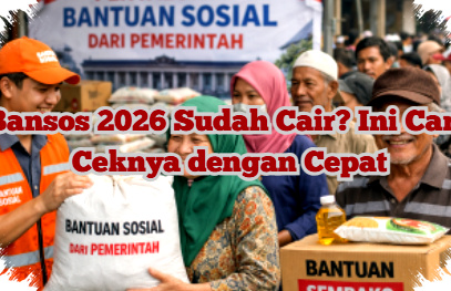Bansos 2026 Sudah Cair Belum, Begini Cara Cek Status Penerimaan Dengan Mudah dan Cepat Bansos 2026 Sudah Cair Belum, Begini Cara Cek Status Penerimaan Dengan Mudah dan Cepat