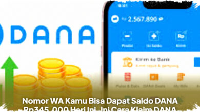 Nomor WA Kamu Bisa Dapat Saldo DANA Rp345.000 Hari Ini, Begini Cara Klaim DANA Kaget Dengan Mudah dan Cepat!