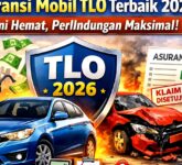 Rekomendasi 5 Asuransi Mobil TLO Terbaik 2026, Premi Ringan Lindungi Risiko Kehilangan Total Tanpa Bebani Kantong Anda