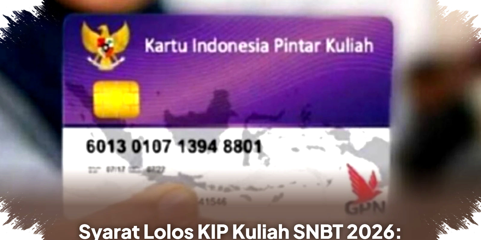 Syarat Lolos KIP Kuliah SNBT 2026, Batas Penghasilan Orang Tua Disesuaikan Dengan UMP Daerah! Syarat Lolos KIP Kuliah SNBT 2026, Batas Penghasilan Orang Tua Disesuaikan Dengan UMP Daerah!