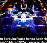 Waktu Berbuka Puasa Banda Aceh Hari Ini Jam 18.54 WIB, Jadwal Shalat Lengkap Jadi Kunci Sahnya Ibadah Ramadan