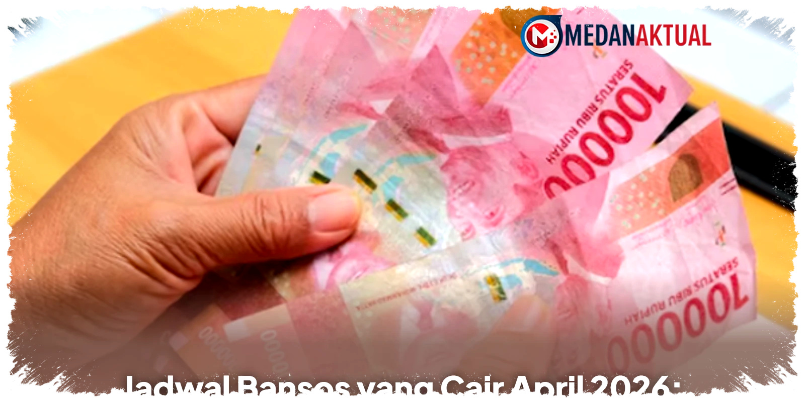 April 2026 Jadi Bulan Krusial Bansos, PKH BPNT dan PIP Cair Berbarengan