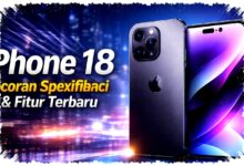 iPhone 18 Makin Tipis Dan Cerdas, Bocoran Kamera AI Dan Chipset Baru Terungkap